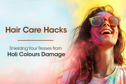 Haircare Hacks: Shielding Your Tresses from Holi Colors Damage