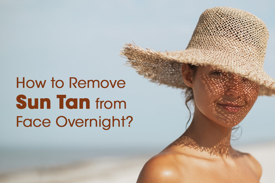 How to Remove Sun Tan from Face Overnight