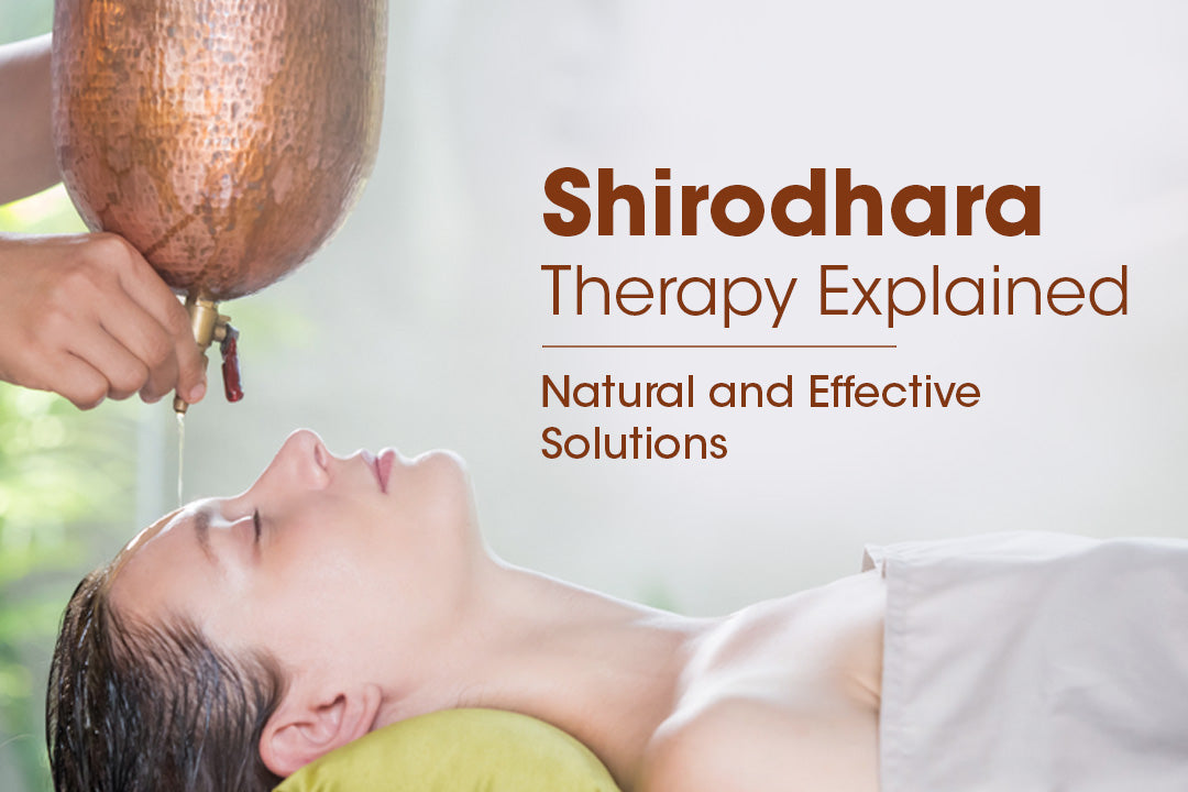 Shirodhara Therapy Explained: The Ayurvedic Path to Relaxation