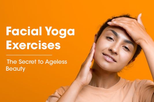 Facial Yoga Exercises - The Secret to Ageless Beauty
