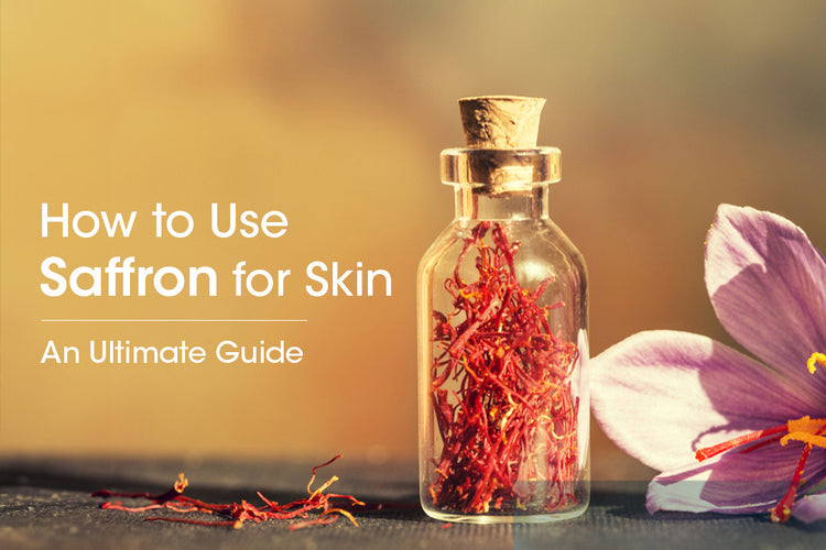 How to Use Saffron for Skin An Ultimate Guide