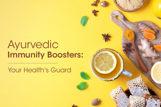 Ayurvedic Immunity Boosters: Your Health's Guard