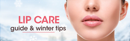 Lip care guide & winter tips