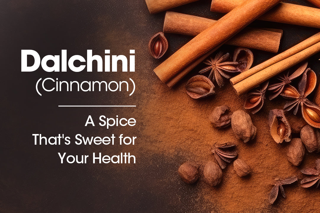 Dalchini (Cinnamon): A Spice That's Sweet for Your Health